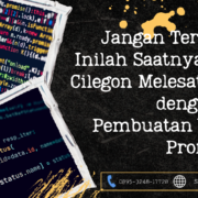 Jangan Tertinggal! Inilah Saatnya Bisnis Cilegon Melesat Online dengan Jasa Pembuatan Website Profesional