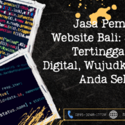 Jasa Pembuatan Website Bali Jangan Tertinggal di Era Digital, Wujudkan Visi Anda Sekarang!