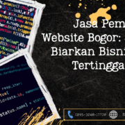Jasa Pembuatan Website Bogor Jangan Biarkan Bisnis Anda Tertinggal di Era Digital