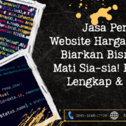 Jasa Pembuatan Website Harga Jangan Biarkan Bisnis Anda Mati Sia-sia! Panduan Lengkap & Terbuka 2024