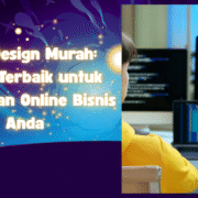 Web Design Murah Solusi Terbaik untuk Kebutuhan Online Bisnis Anda