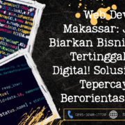 Web Developer Makassar Jangan Biarkan Bisnis Anda Tertinggal di Era Digital! Solusi Cepat, Tepercaya, dan Berorientasi Hasil.